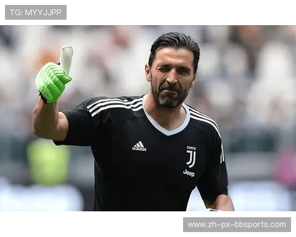 意甲著名门将布冯效力的球队回顾